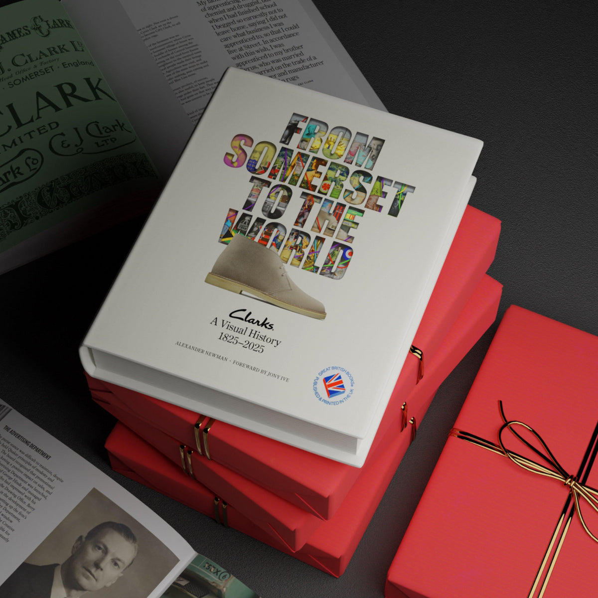 FROM SOMERSET TO THE WORLD: CLARKS A VISUAL HISTORY BOOK 1825â2025 